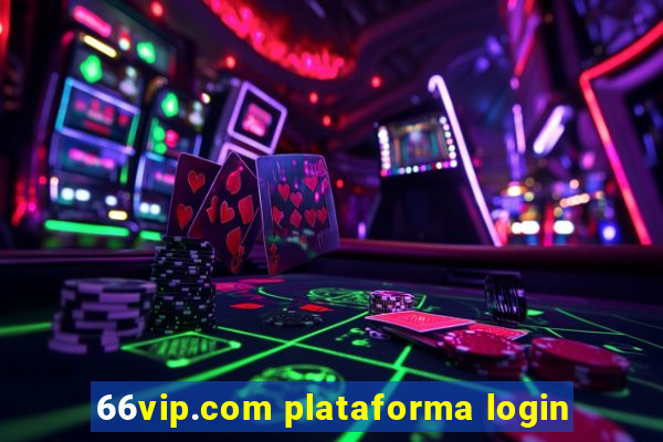 66vip.com plataforma login